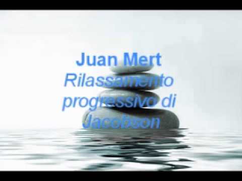 Juan Mert - Rilassamento Progressivo